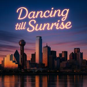Dancing Till Sunrise
