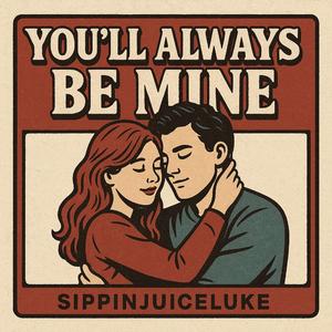 You'll Always Be Mine