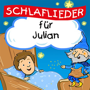 Schlafe, mein Prinzchen, schlaf ein (Für Julian)