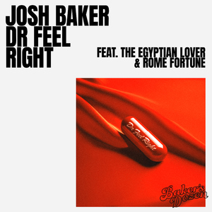 Dr Feel Right (feat. The Egyptian Lover & Rome Fortune)