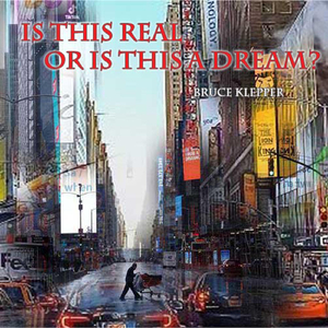 Is This Real or Is This a Dream?