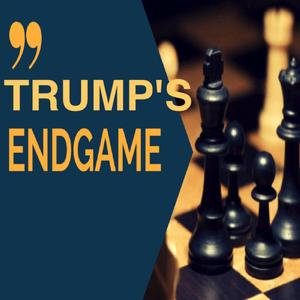 Trump's Endgame