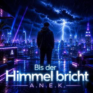 Bis der Himmel bricht