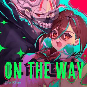 革命道中 - On The Way (From "Dan Da Dan")
