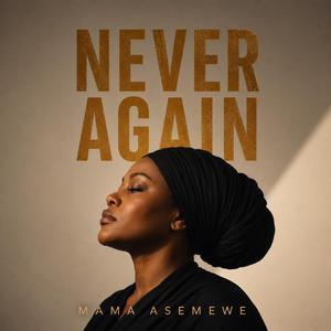 NEVER AGAIN