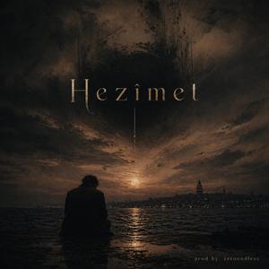 Hezimet (feat. Burak Pala)