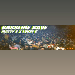 Bassline rave
