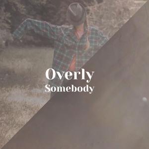 Overly Somebody