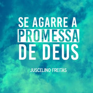 Se Agarre a Promessa de Deus
