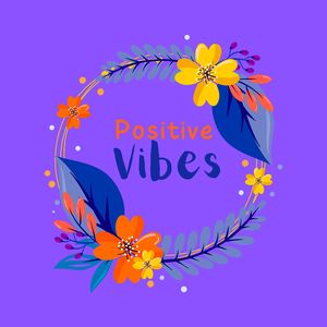 Positive Vibes