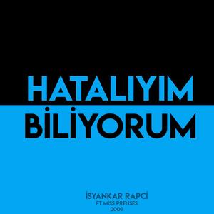 Hatalıyım Biliyorum