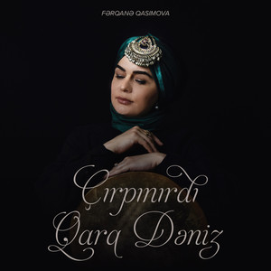 Çırpınırdı Qara Dəniz