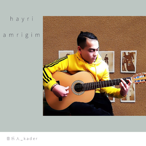 音乐人_kader - Hayri amrigim
