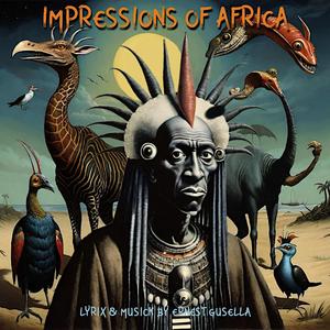 IMPRESSIONS OF AFRICA