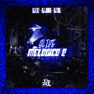 Slide Melódico 2 (feat. DJ JUN01 & DJ SKL)