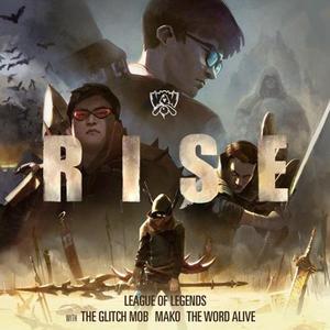 RISE（翻自 The Glitch Mob）