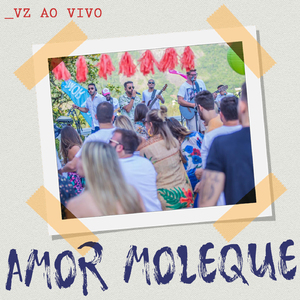 Amor Moleque (Ao Vivo)