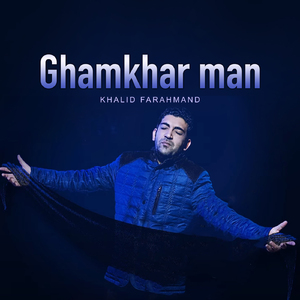 Ghamkhar man