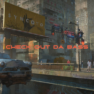 Check Out Da Bass