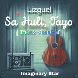 Lizguel Sa huli, Tayo (Rock Version)