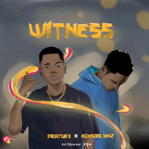 Witness (feat. Nonso Blinkz)