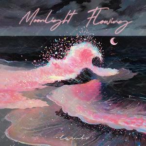 Moonlight Flowing Pt.2