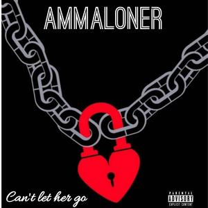 Can't let her go