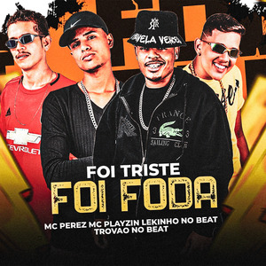 Foi Triste Foi Foda