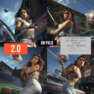 Un Palo 2.0 (feat. Chulito Bb & Lalito Deus)