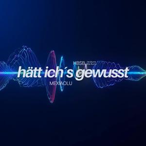 Hätt ich´s gewusst (feat. mexiaolu)