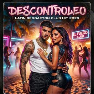 DESCONTROLEO — Latin Reggaeton Club Hit | 2026
