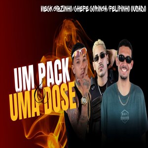 Um Pack e uma dose