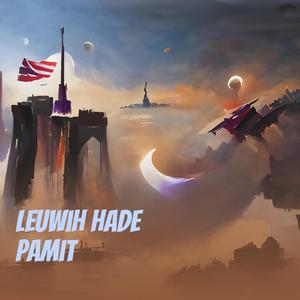 Leuwih Hade pamit