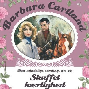 Skuffet kærlighed - Barbara Cartland - Den udødelige samling 22, del073