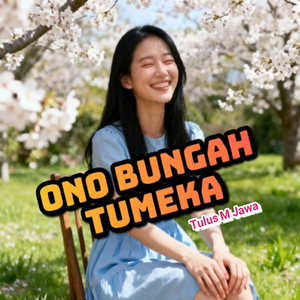 Ono bungah tumeka