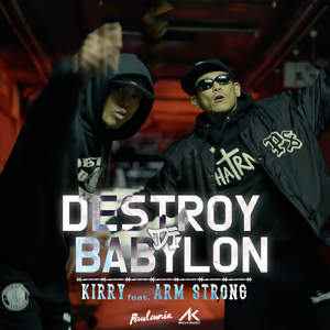 DESTROY Di BABYLON (feat. ARM STRONG)