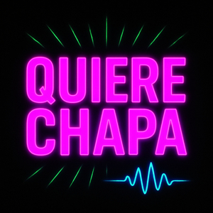 Quiere Chapa