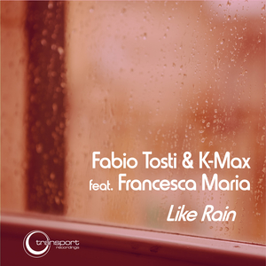 Like Rain (Fabio Tosti Under Dub Mix)