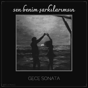 sen benim şarkılarımsın