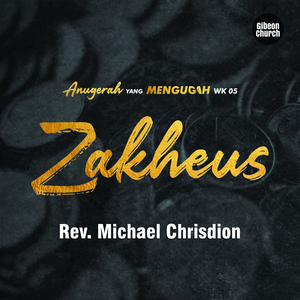 Anugerah Yang Mengubah 5/5 - Zakheus
