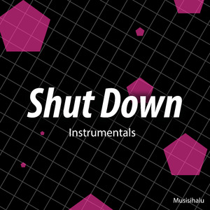 Shut Down Instrumentals (Instrumental)