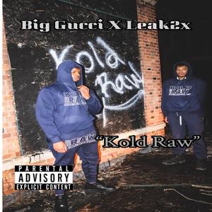 Kold Raw (feat. Leak2x)