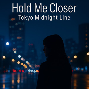 Hold Me Closer