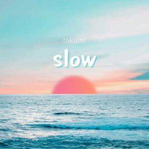 slow