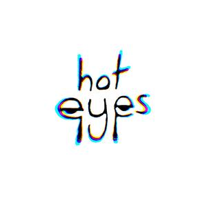 Hot Eyes