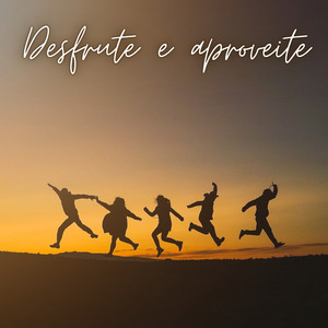 Desfrute e Aproveite