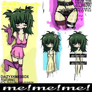 me!me!me! (feat. plskilquinn)