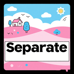 Separate
