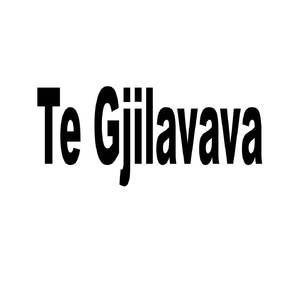Te Gjilavava