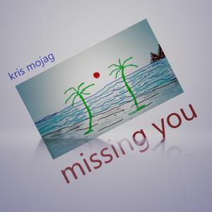 Missing you